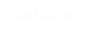 ÜBER UNS